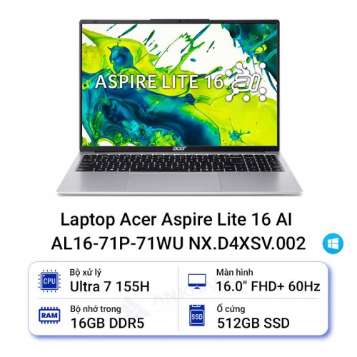 Laptop Acer Aspire Lite 16 AI AL16-71P-71WU Ultra 7 155H/16GB/512GB/16