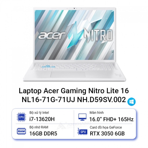 Laptop Acer Gaming Nitro Lite 16 NL16-71G-71UJ NH.D59SV.002(Intel Core i7-13620H | RTX3050 | 16 inch FHD+ | 16GB | 512GB | Win 11 Home | Trắng)